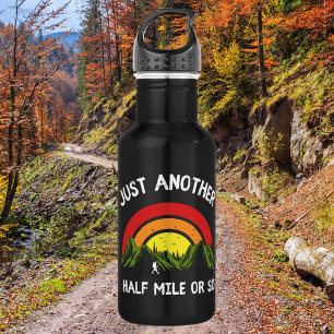 Funny Wandern nur eine halbe Meile oder so Edelstahlflasche