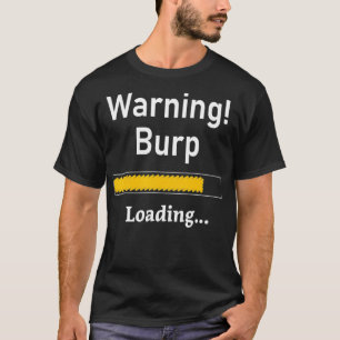Funny Warning Burning Loading Sarcastic Men Teens T-Shirt