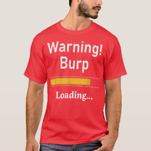 Funny Warning Burning Loading Sarcastic Men Teens  T-Shirt