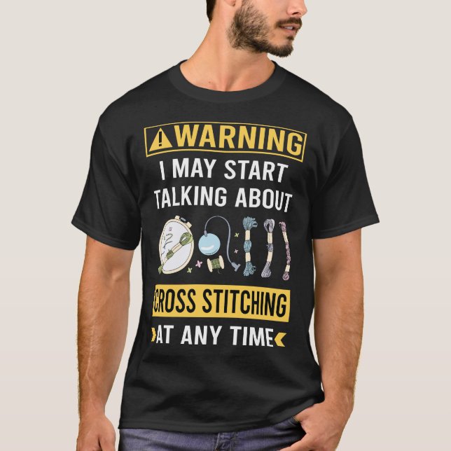 Funny Warning Cross Stitching T-Shirt (Vorderseite)