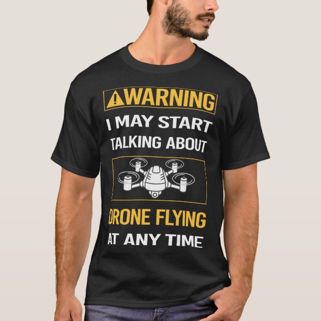 Funny Warning Drone Flying Dronen T-Shirt (Vorderseite)