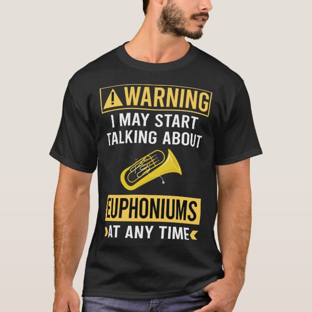 Funny Warning Euphonium T-Shirt (Vorderseite)