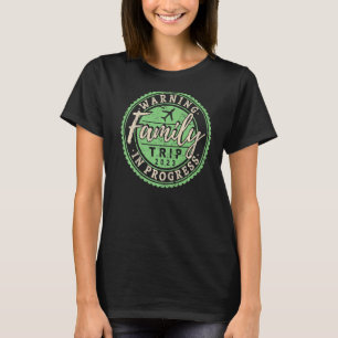 Funny Warning Family Trip Wiedersehen Vacation Ret T-Shirt
