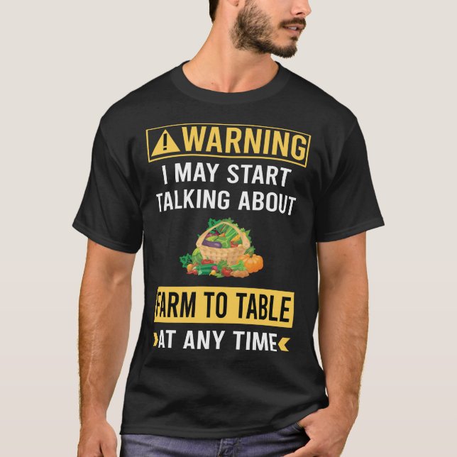 Funny Warning Farm to Table T-Shirt (Vorderseite)