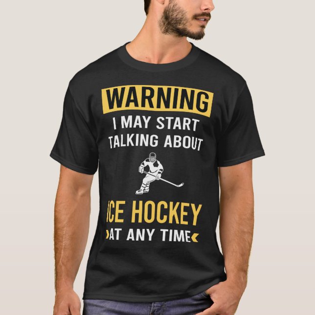 Funny Warning Ice Hockey T-Shirt (Vorderseite)