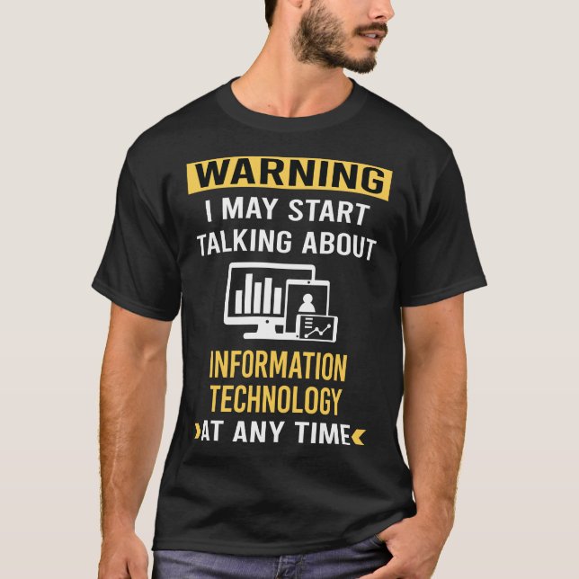 Funny Warning Information Technology T-Shirt (Vorderseite)