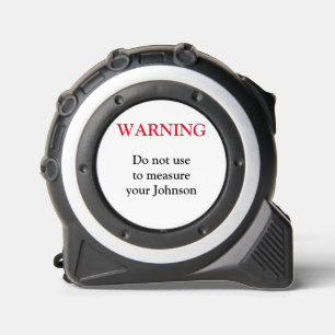 FUNNY WARNING Johnson Measuring Tape Maßband