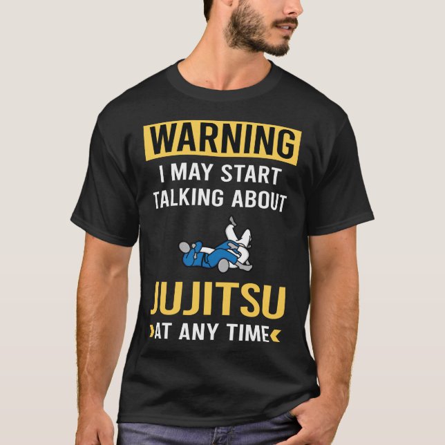Funny Warning Jujitsu Ju Jitsu Jiujitsu Jiu Jitsu T-Shirt (Vorderseite)