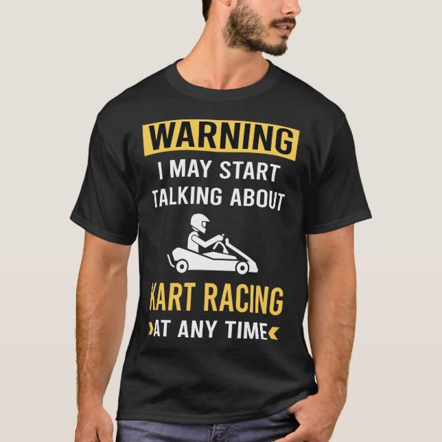 Funny Warning Kart Racing Karts T-Shirt (Vorderseite)