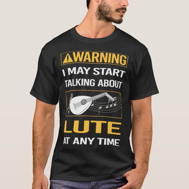 Funny Warning Lute T-Shirt (Vorderseite)