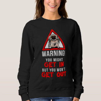 Funny Warning Pekingese Dog Owner Sweatshirt