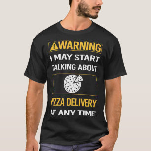 Funny Warning Pizza Lieferung T-Shirt
