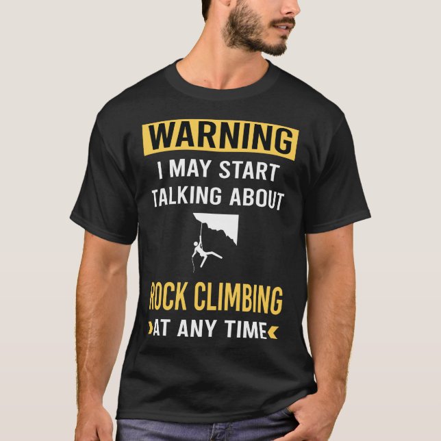 Funny Warning Rock Klettern T-Shirt (Vorderseite)