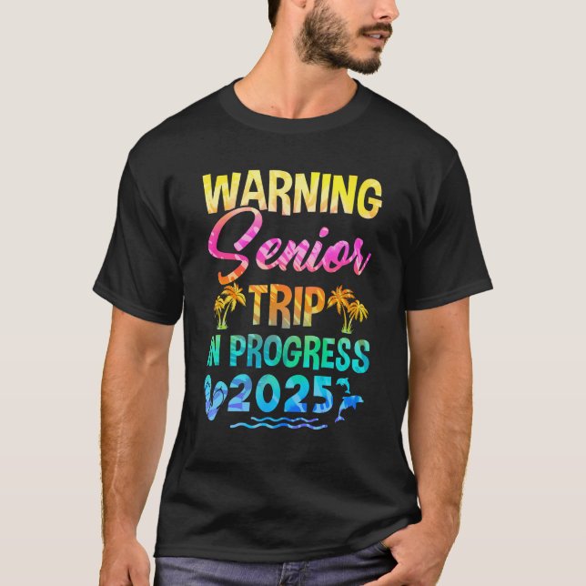 Funny Warning Senior Trip Class of 2025 in Progres T-Shirt (Vorderseite)