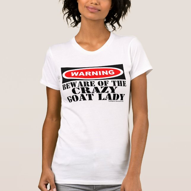 Funny Warning Sign Shirt for Goat Lover Crazy Goat (Vorderseite)
