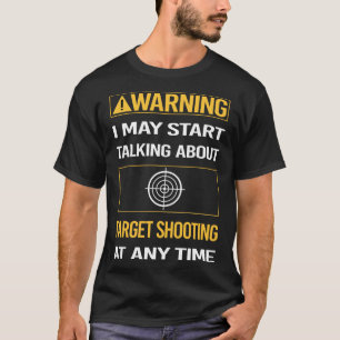 Funny Warning Target Shooting T-Shirt