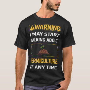 Funny Warning Vermiculture Vermikomst T-Shirt