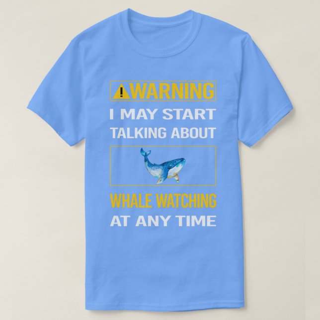 Funny Warning Whale Watching T-Shirt (Design vorne)