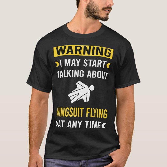 Funny Warning Wingsuit Flying Wingsuit T-Shirt (Vorderseite)