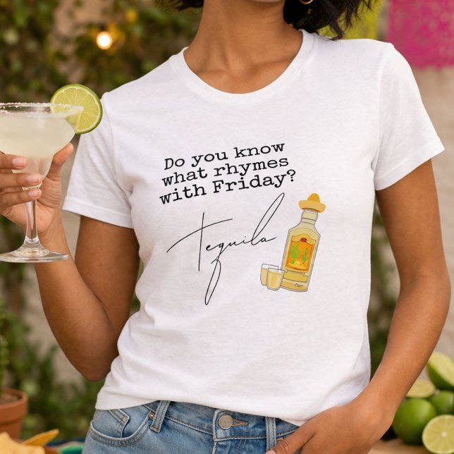 Funny Was Rhymes mit Freitag? Tequila T-Shirt (Von Creator hochgeladen)
