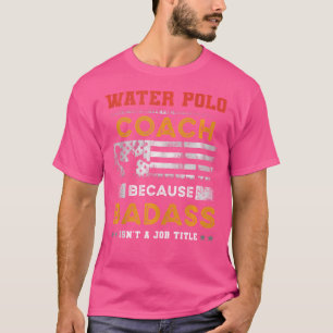Funny Water Polo Coach Geschenk für Männer Badass