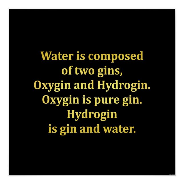 Funny Water und Gin Joke Poster (Vorderseite)