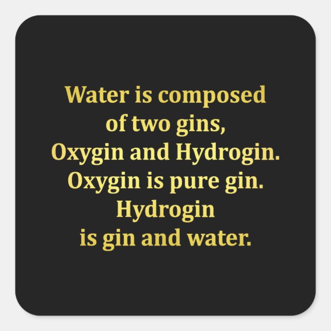 Funny Water und Gin Joke Quadratischer Aufkleber (Vorderseite)