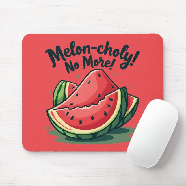 Funny Watermelon Pun "Melon-choly No more" Mousepad (Mit Mouse)