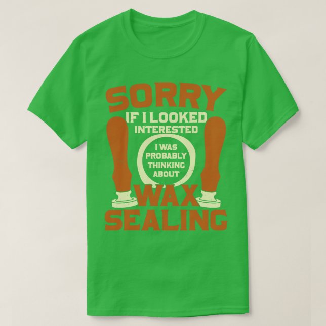 Funny Wax Sealing Lover Geschenk T-Shirt (Design vorne)