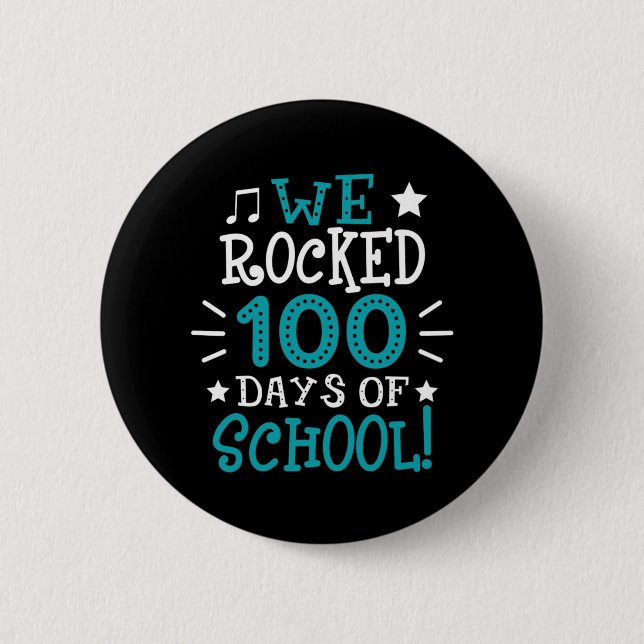 Funny We rockte 100 Tage Schullehrer Student Button (Vorderseite)