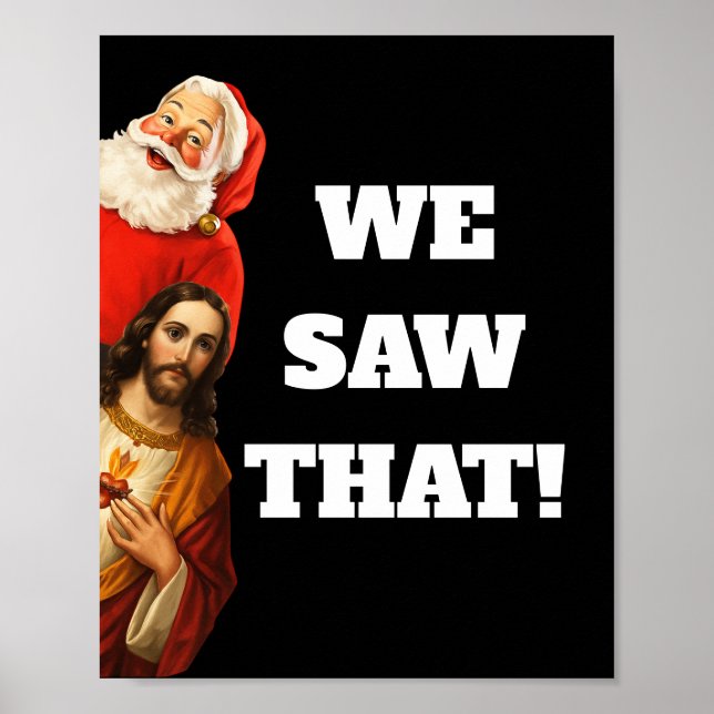 Funny “We Saw That” Santa and Jesus Design Poster (Vorne)