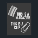 Funny Weapon Spaß Rifle Pun Magazine Clip Postkarte<br><div class="desc">Funny Geschenk für Fans und Gewehrliebhaber,  die ständig ärgert von Leuten,  die nicht herausfinden,  dass es ein Magazin nicht ein Clip genannt wird.</div>