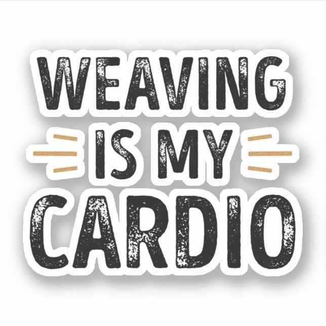 Funny Weaving is my Cardio - knitting Gift Aufkleber (Vorderseite)