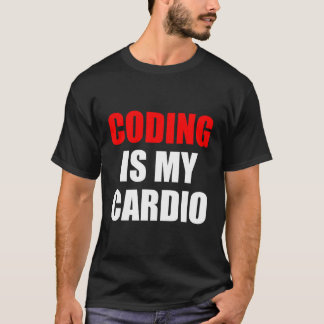 Funny Web Developer Coding ist mein Cardio Coding T-Shirt