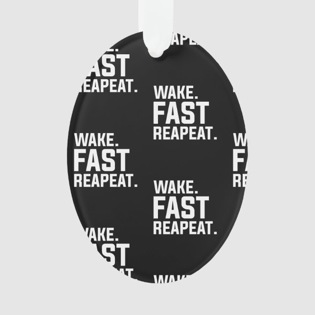 Funny Weckte Fast Repeat Graphic Sarcastic Ornament (Vorderseite)