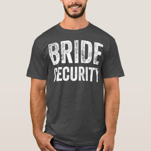 Funny Wedding Bride Security T-Shirt