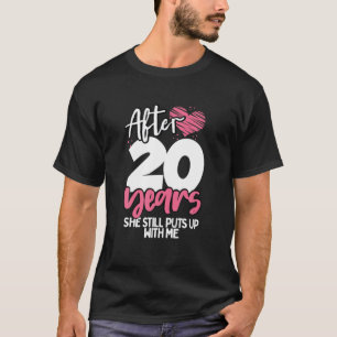 Funny Wedding Geschenk nach 20 Jahren bringt sie i T-Shirt