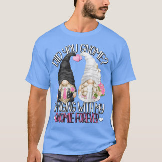 Funny Wedding Groom Bride Gnome Pun Hänge mit m T-Shirt