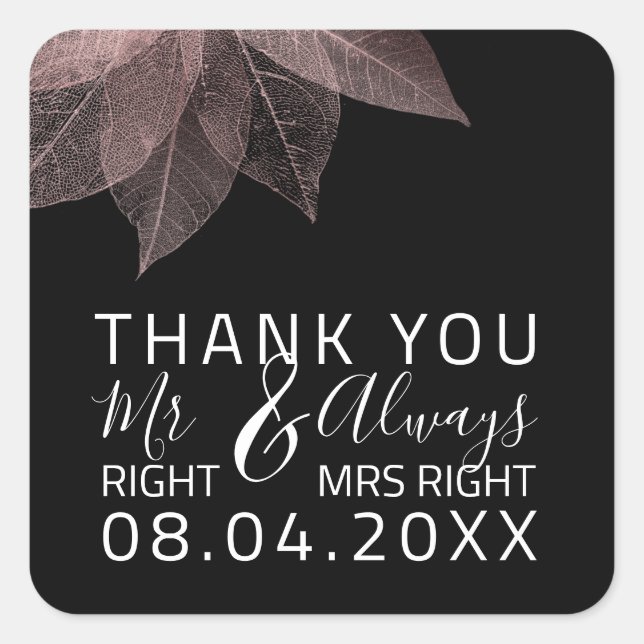 Funny Wedding Mr Right $ Immer Ms Right Aniversar Quadratischer Aufkleber (Vorderseite)