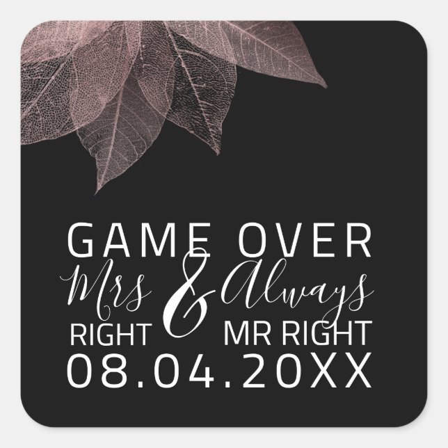 Funny Wedding Mrs Right Always Mr Game Over Quadratischer Aufkleber (Vorderseite)