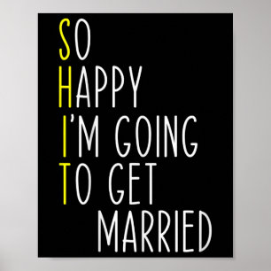 Funny Wedding Sarcastic Groom Bride Verlobung Mar Poster