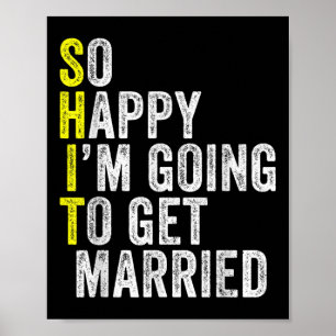 Funny Wedding Sarcastic Groom Bride Verlobung Mar Poster
