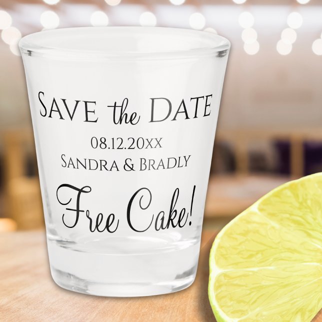 Funny Wedding Save the Date Black Free Cake! Schnapsglas (Von Creator hochgeladen)
