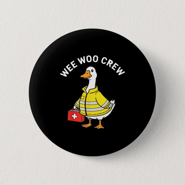 Funny Wee Woo Crew Goose Emt Paramedic Firefighter Button (Vorderseite)