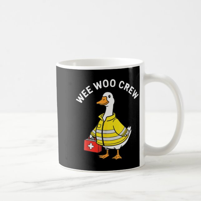 Funny Wee Woo Crew Goose Emt Paramedic Firefighter Kaffeetasse (Rechts)