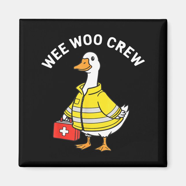 Funny Wee Woo Crew Goose Emt Paramedic Firefighter Magnet (Vorne)