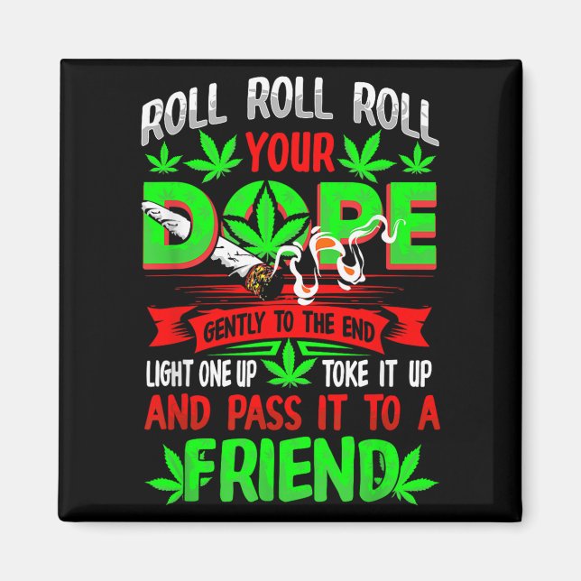 Funny Weed Pot Lover Roll Joint Friend Smoking Sho Magnet (Vorne)