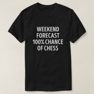 Funny Weekend Forecast Schach Lover T-Shirt