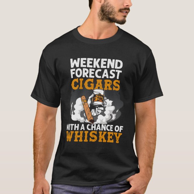 Funny Weekend Forecast Zigarren und Whiskey Gesche T-Shirt (Vorderseite)