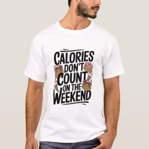 Funny Weekend Kalorienangebot Grafik für Feinschme T-Shirt